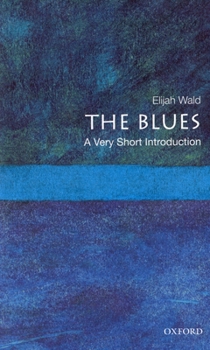 Paperback The Blues: A Very Short Introduction Book