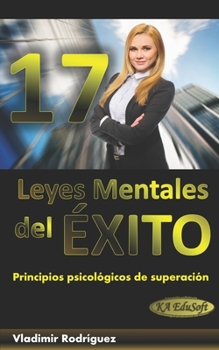 Paperback 17 leyes mentales del éxito: Principios psicológicos de superación [Spanish] Book