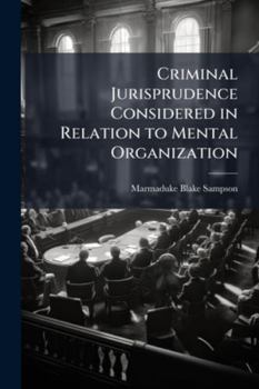 Paperback Criminal Jurisprudence Considered in Relation to Mental Organization Book
