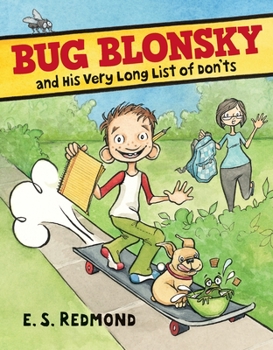 Hardcover Bug Blonsky and His Very Long List of Don'ts Book