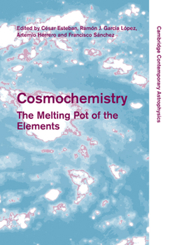 Cosmochemistry: The Melting Pot of the Elements - Book  of the Cambridge Contemporary Astrophysics