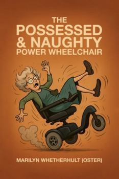 Paperback THE POSSESSED & NAUGHTY POWER WHEELCHAIR Book