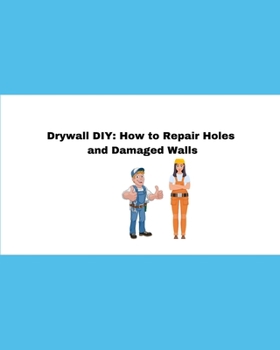 Paperback Drywall DIY: How to Repair Holes and Damaged Walls Book