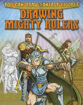 Drawing Mighty Rulers - Book  of the You Can Draw Fantasy Figures