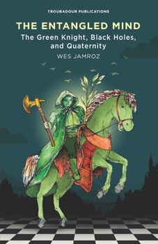 Paperback The Entangled Mind: The Green Knight, Black Holes, and Quaternity Book