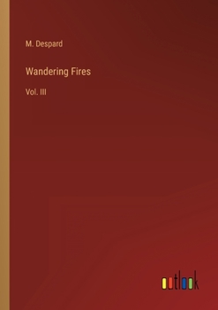 Paperback Wandering Fires: Vol. III Book