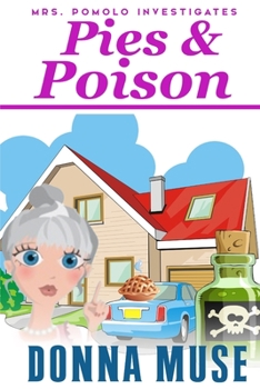 Pies & Poison (Mrs. Pomolo Investigates) - Book #3 of the Mrs. Pomolo Investigates