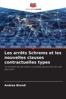 Paperback Les arrêts Schrems et les nouvelles clauses contractuelles types [French] Book