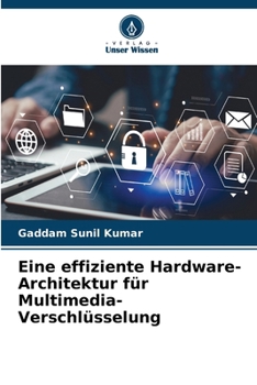 Paperback Eine effiziente Hardware-Architektur für Multimedia-Verschlüsselung [German] Book