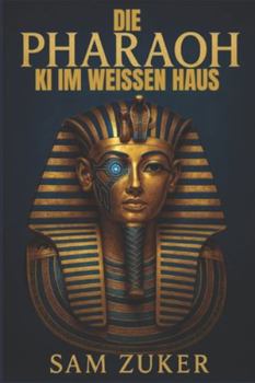 Paperback Die Pharao KI Im Weissen Haus [German] Book
