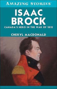 Paperback Isaac Brock: Canada's Hero in the War of 1812 Book