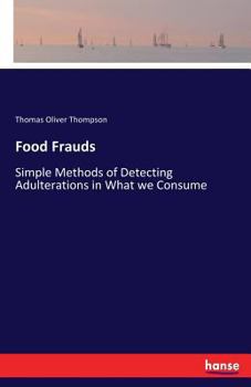 Paperback Food Frauds: Simple Methods of Detecting Adulterations in What we Consume Book