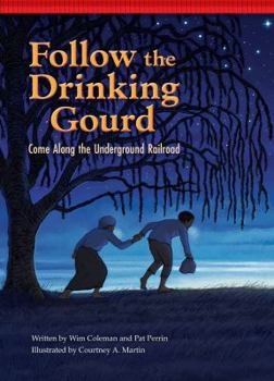 Paperback Follow the Drinking Gourd: Come Along the Underground Railroad Book