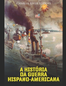 Paperback A História da Guerra Hispano-Americana [Portuguese] Book