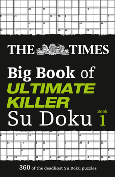 Paperback The Times Big Book of Ultimate Killer Su Doku: Book 1: Volume 1 Book