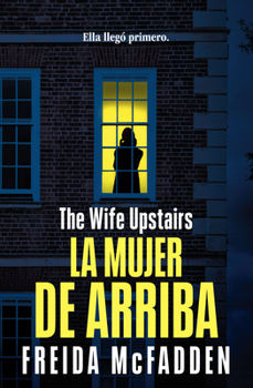 La mujer de arriba / The Wife Upstairs (Spanish Edition)