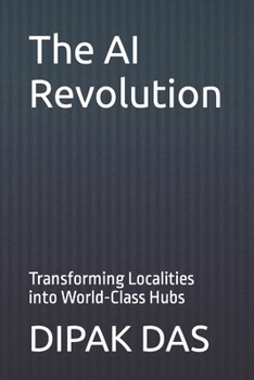 The AI Revolution: Transforming Localities into World-Class Hubs