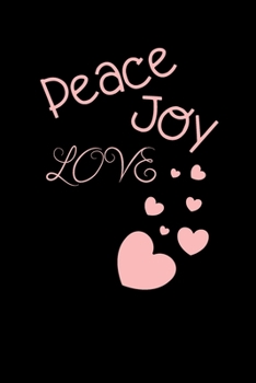 Paperback Peace Joy Love: Cute Fabulous Lovely Notebook/ Diary/ Journal to write in, Lovely Lined Blank designed interior 6 x 9 inches 80 Pages, Book