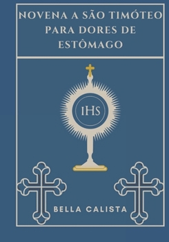 Paperback Novena a São Timóteo para dores de estômago [Portuguese] Book