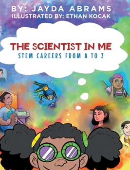 Hardcover The Scientist in Me: STEM Careers from A to Z Book