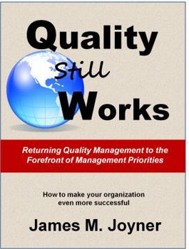 Paperback Quality Still Works: How to Make Your Organization Even More Successful Book