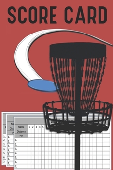 Paperback Score Card: Scorebook Record Keeper With 120 Sheets For Disc Golf Scoring and tracking disc golf rounds: Size At 6 x 9 With 120 Li Book