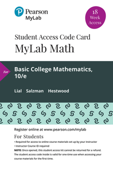 Printed Access Code Mylab Math with Pearson Etext -- 18 Week Standalone Access Card -- For Basic College Mathematics Book