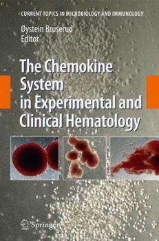 Current Topics in Microbiology and Immunology, Volume 341: The Chemokine System in Experimental and Clinical Hematology