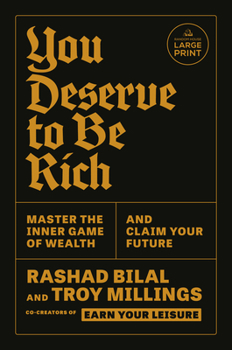 Paperback You Deserve to Be Rich: Master the Inner Game of Wealth and Claim Your Future [Large Print] Book