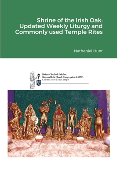 Paperback Shrine of the Irish Oak: Updated Weekly Liturgy and Commonly used Temple Rites Book