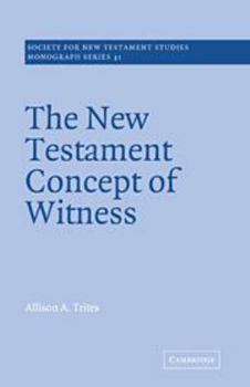 Hardcover The New Testament Concept of Witness (Society for New Testament Studies Monograph Series, Series Number 31) Book