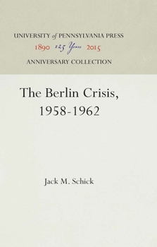 Hardcover The Berlin Crisis, 1958-1962 Book