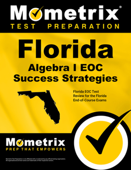 Paperback Florida Algebra I Eoc Success Strategies Study Guide: Florida Eoc Test Review for the Florida End-Of-Course Exams Book