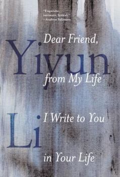 Hardcover Dear Friend, from My Life I Write to You in Your Life Book