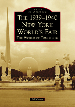 Paperback The 1939-1940 New York World's Fair: The World of Tomorrow Book