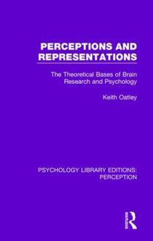 Hardcover Perceptions and Representations: The Theoretical Bases of Brain Research and Psychology Book