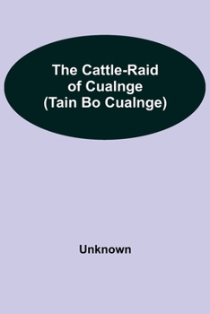 Paperback The Cattle-Raid Of Cualnge (Tain Bo Cualnge) Book