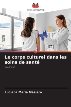 Paperback Le corps culturel dans les soins de santé [French] Book