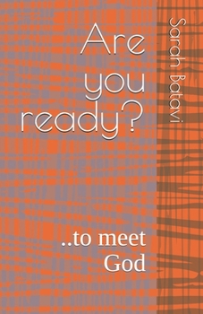 Are you ready?: ..to meet God