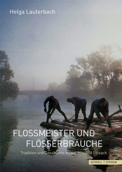 Paperback Floameister Und Floaerbrauche: Tradition Und Geschichte an Der Isar Und Loisach [German] Book
