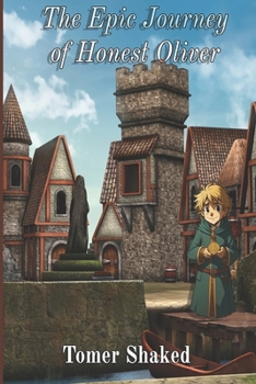 Paperback The Epic Journey of Honest Oliver: Oliver Learns Honesty Book