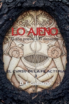 Paperback Lo ajeno: El año previo a El desastre [Spanish] Book