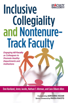 Paperback Inclusive Collegiality and Nontenure-Track Faculty: Engaging All Faculty as Colleagues to Promote Healthy Departments and Institutions Book