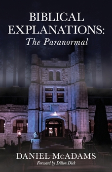 Paperback Biblical Explanations: The Paranormal Book