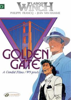 Largo Winch, tome 11 : Golden Gate - Book #11 of the Largo Winch