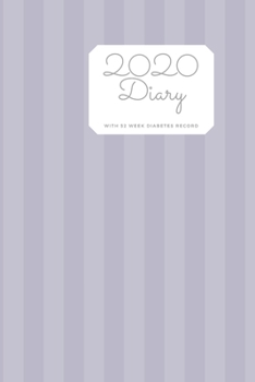 2020 Diary: With 52 weeks diabetes blood sugar log after planner pages. Keep organized with records in one place. Pop in your bag to take to medical appointments. Two tone wide grey stripe