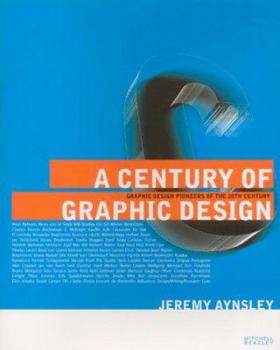 Hardcover Century of Graphic Design, A: Graphic Design Pioneers of the 20th Century Book