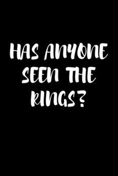 Has Anyone See The Rings?: Weekly Planner 2020 6x9 - Ring Bearer Notebook I  Wedding Party Marriage Security Gift
