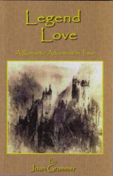 Paperback Legend Love, A Romantic Adventure in Time Book