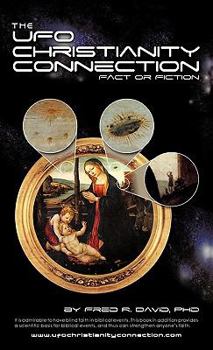 Hardcover The UFO-Christianity Connection: Fact or Fiction Book